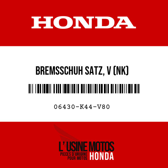 image de 06430-K44-V80 BREMSSCHUH SATZ, V (NK)
