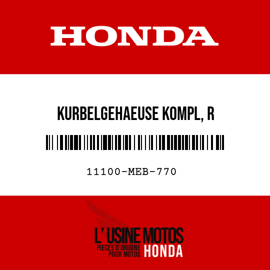 image de 11100-MEB-770 KURBELGEHAEUSE KOMPL, R