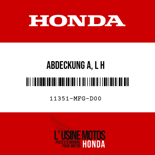 image de 11351-MFG-D00 ABDECKUNG A, L H