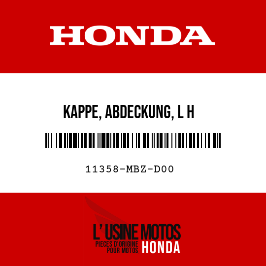 image de 11358-MBZ-D00 KAPPE, ABDECKUNG, L H