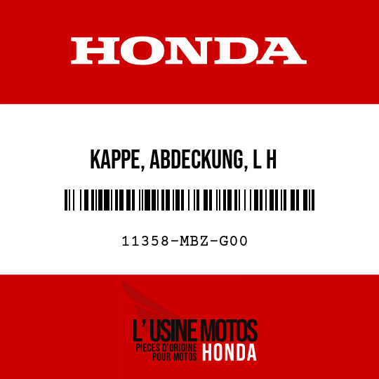 image de 11358-MBZ-G00 KAPPE, ABDECKUNG, L H