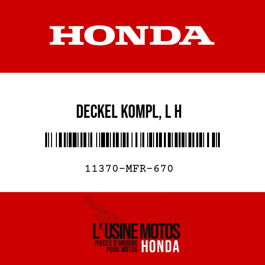 image de 11370-MFR-670 DECKEL KOMPL, L H