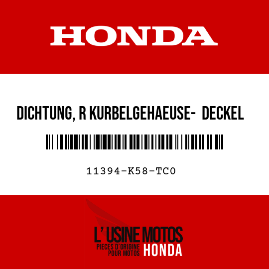 image de 11394-K58-TC0 DICHTUNG, R KURBELGEHAEUSE-  DECKEL