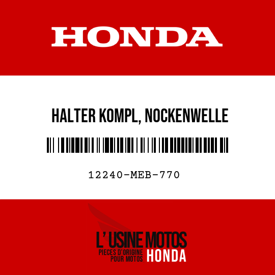 image de 12240-MEB-770 HALTER KOMPL, NOCKENWELLE
