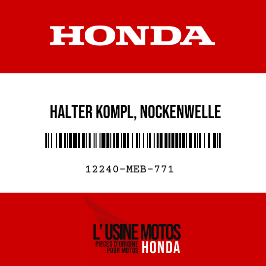 image de 12240-MEB-771 HALTER KOMPL, NOCKENWELLE