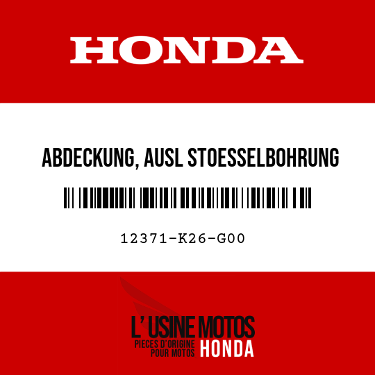 image de 12371-K26-G00 ABDECKUNG, AUSL STOESSELBOHRUNG