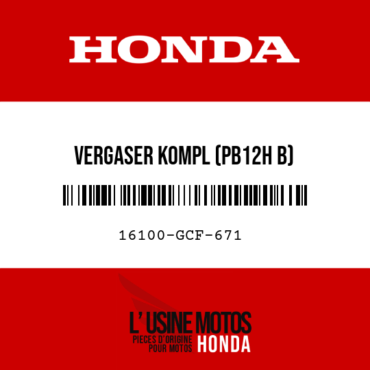 image de 16100-GCF-671 VERGASER KOMPL (PB12H B)