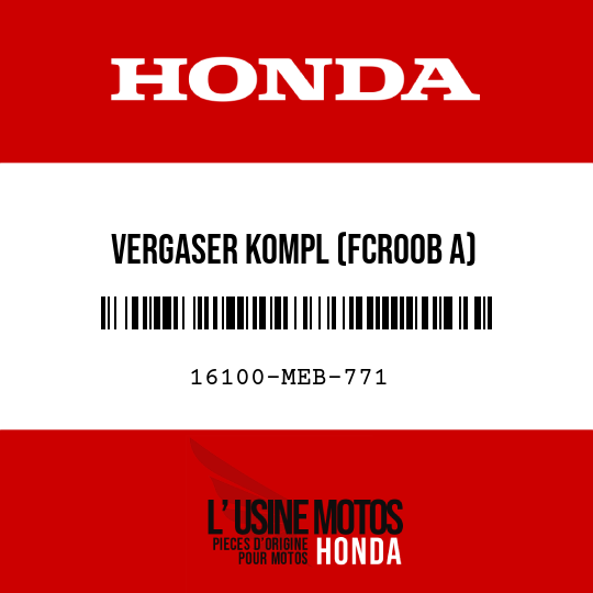 image de 16100-MEB-771 VERGASER KOMPL (FCR00B A)