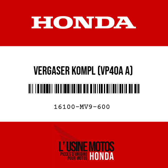 image de 16100-MV9-600 VERGASER KOMPL (VP40A A)