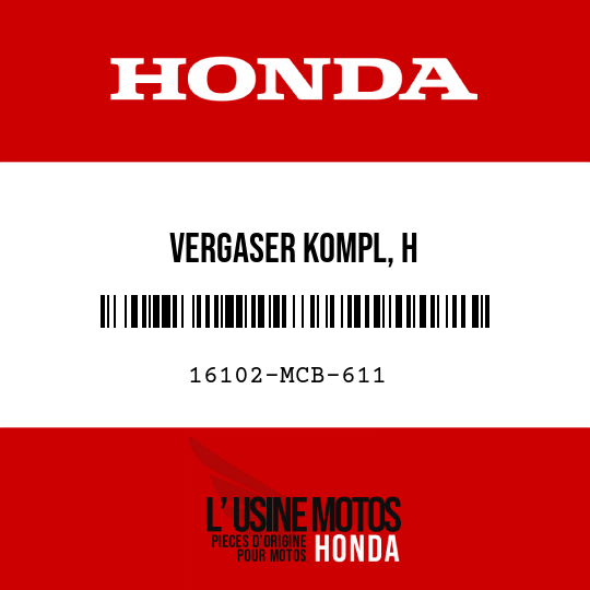 image de 16102-MCB-611 VERGASER KOMPL, H