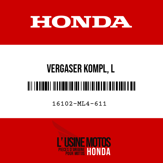 image de 16102-ML4-611 VERGASER KOMPL, L