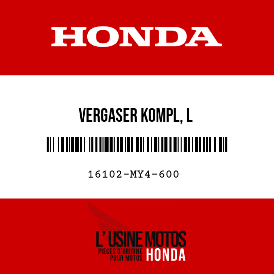 image de 16102-MY4-600 VERGASER KOMPL, L