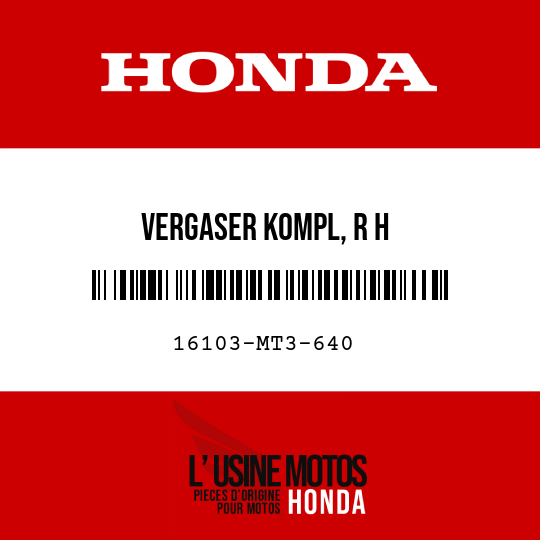 image de 16103-MT3-640 VERGASER KOMPL, R H