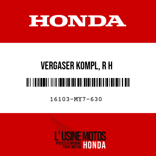 image de 16103-MY7-630 VERGASER KOMPL, R H