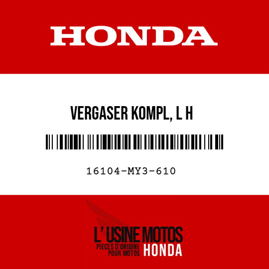 image de 16104-MY3-610 VERGASER KOMPL, L H