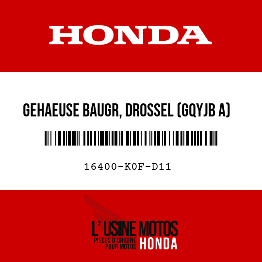 image de 16400-K0F-D11 GEHAEUSE BAUGR, DROSSEL (GQYJB A)