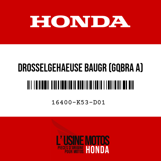 image de 16400-K53-D01 DROSSELGEHAEUSE BAUGR (GQBRA A)