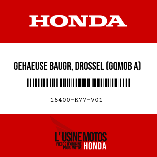 image de 16400-K77-V01 GEHAEUSE BAUGR, DROSSEL (GQMOB A)