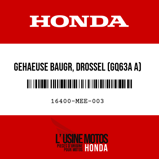 image de 16400-MEE-003 GEHAEUSE BAUGR, DROSSEL (GQ63A A)