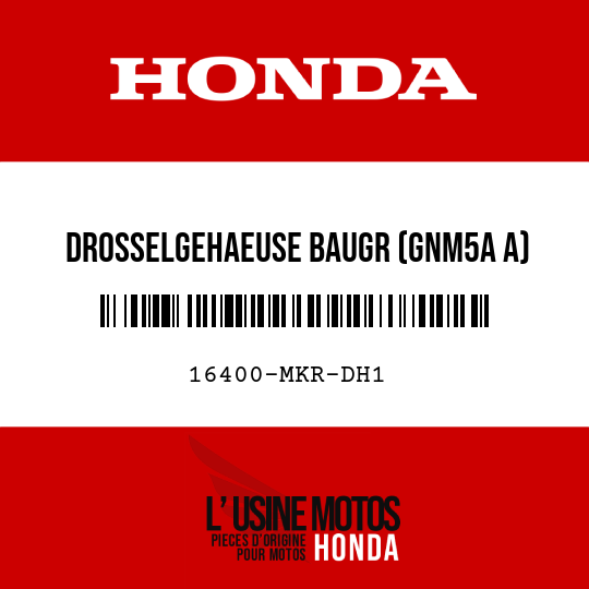 image de 16400-MKR-DH1 DROSSELGEHAEUSE BAUGR (GNM5A A)