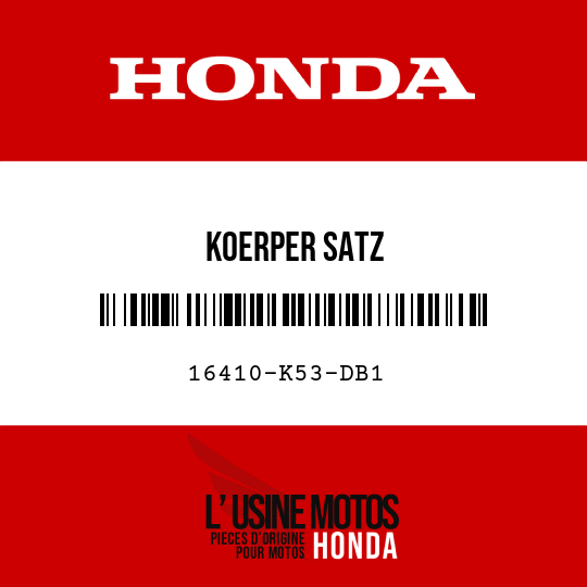 image de 16410-K53-DB1 KOERPER SATZ