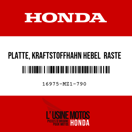 image de 16975-MZ1-790 PLATTE, KRAFTSTOFFHAHN HEBEL RASTE