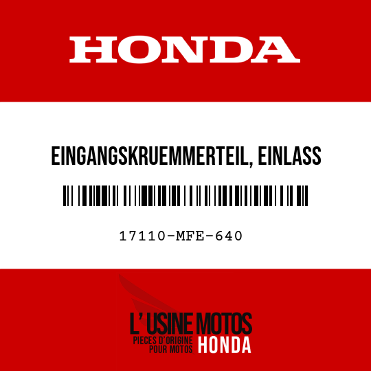 image de 17110-MFE-640 EINGANGSKRUEMMERTEIL, EINLASS