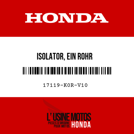image de 17119-K0R-V10 ISOLATOR, EIN ROHR