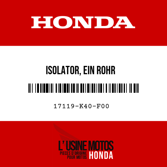 image de 17119-K40-F00 ISOLATOR, EIN ROHR