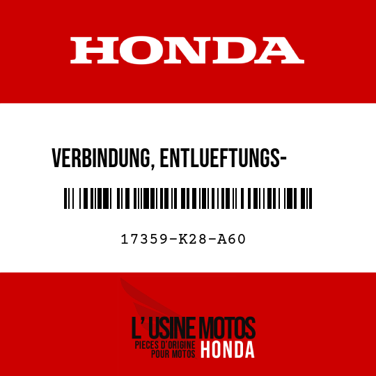 image de 17359-K28-A60 VERBINDUNG, ENTLUEFTUNGS-     SCHLAUCH