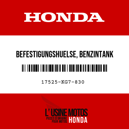 image de 17525-KG7-830 BEFESTIGUNGSHUELSE, BENZINTANK