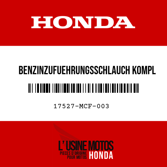 image de 17527-MCF-003 BENZINZUFUEHRUNGSSCHLAUCH KOMPL