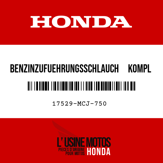 image de 17529-MCJ-750 BENZINZUFUEHRUNGSSCHLAUCH     KOMPL