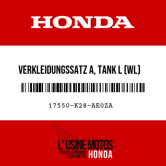 image de 17550-K28-AE0ZA VERKLEIDUNGSSATZ A, TANK L (WL) TYPE1