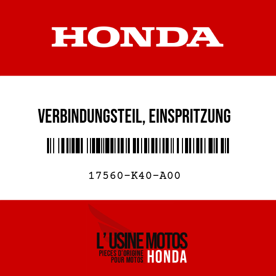 image de 17560-K40-A00 VERBINDUNGSTEIL, EINSPRITZUNG