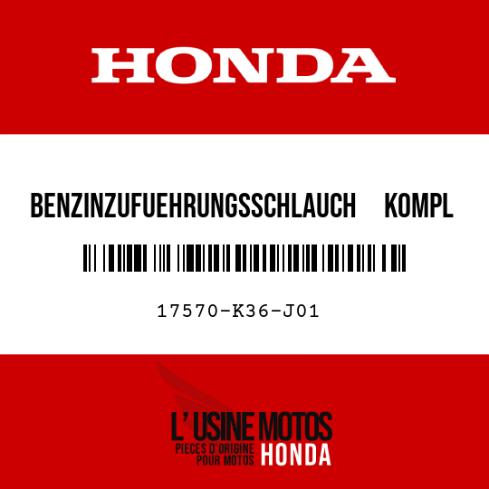 image de 17570-K36-J01 BENZINZUFUEHRUNGSSCHLAUCH     KOMPL