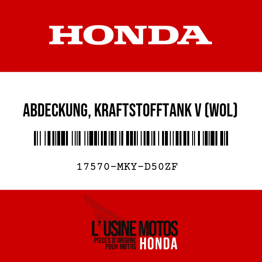 image de 17570-MKY-D50ZF ABDECKUNG, KRAFTSTOFFTANK V (WOL) R380
