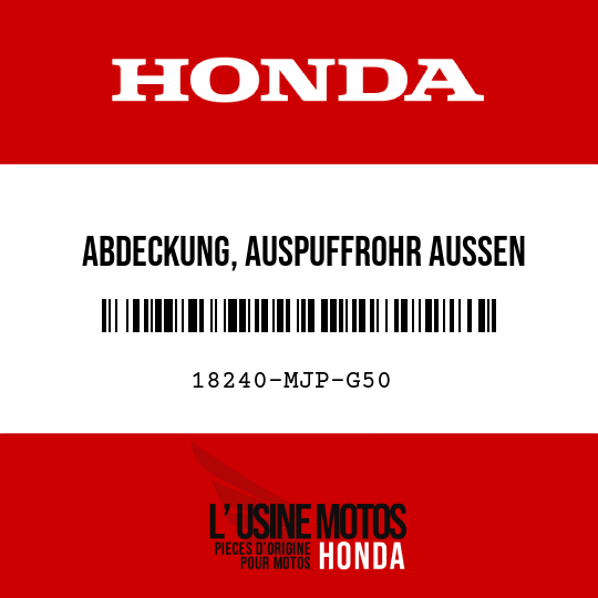 image de 18240-MJP-G50 ABDECKUNG, AUSPUFFROHR AUSSEN