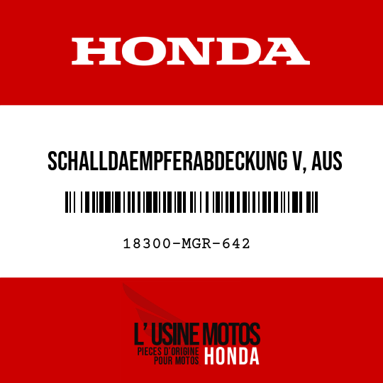 image de 18300-MGR-642 SCHALLDAEMPFERABDECKUNG V, AUS