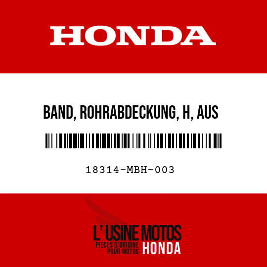 image de 18314-MBH-003 BAND, ROHRABDECKUNG, H, AUS