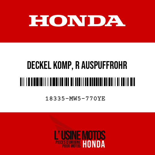 image de 18335-MW5-770YE DECKEL KOMP, R AUSPUFFROHR SCHUETZER R176C 