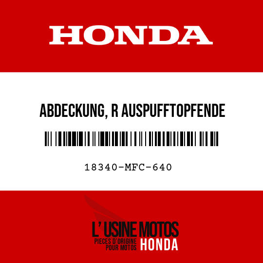 image de 18340-MFC-640 ABDECKUNG, R AUSPUFFTOPFENDE