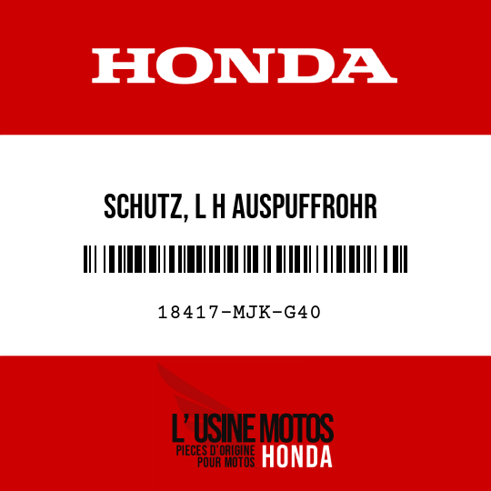 image de 18417-MJK-G40 SCHUTZ, L H AUSPUFFROHR