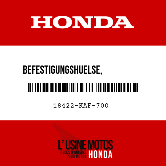 image de 18422-KAF-700 BEFESTIGUNGSHUELSE,           AUSPUFFTOPF