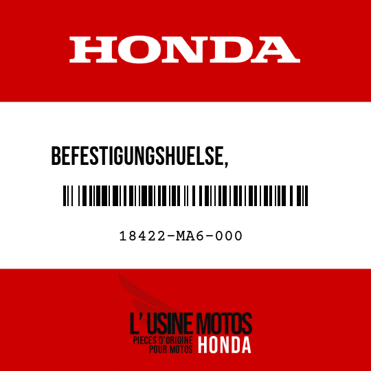 image de 18422-MA6-000 BEFESTIGUNGSHUELSE,           AUSPUFFTOPF