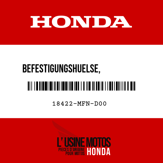 image de 18422-MFN-D00 BEFESTIGUNGSHUELSE,           AUSPUFFTOPF