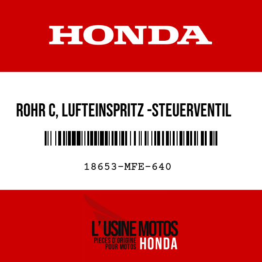 image de 18653-MFE-640 ROHR C, LUFTEINSPRITZ -STEUERVENTIL