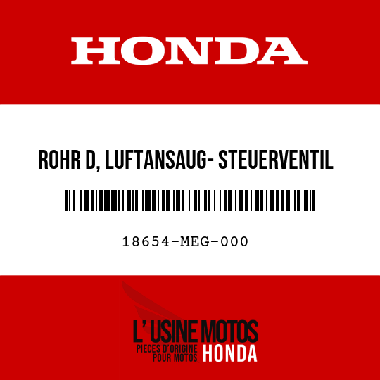 image de 18654-MEG-000 ROHR D, LUFTANSAUG- STEUERVENTIL