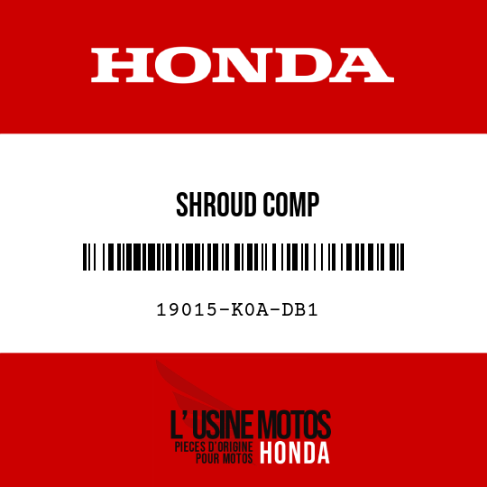 image de 19015-K0A-DB1 SHROUD COMP