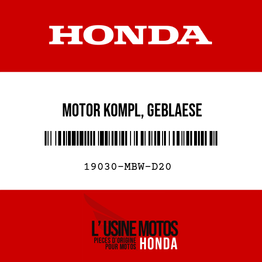 image de 19030-MBW-D20 MOTOR KOMPL, GEBLAESE